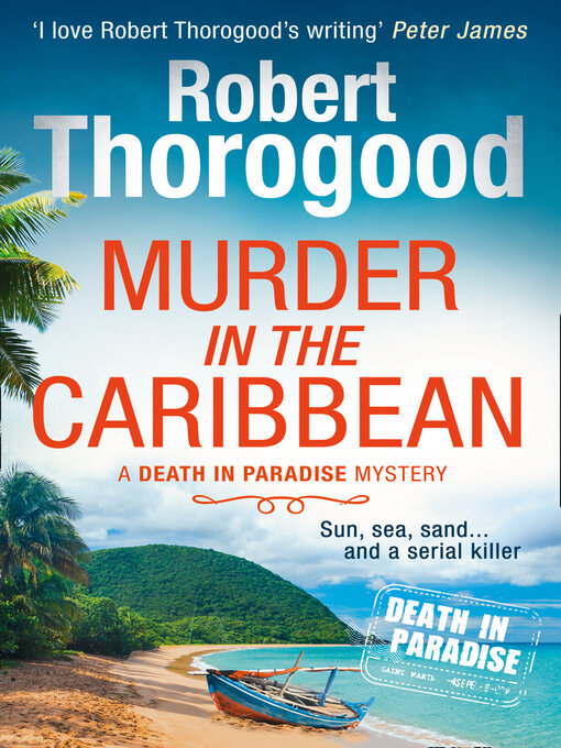 Title details for Murder in the Caribbean by Robert Thorogood - Available